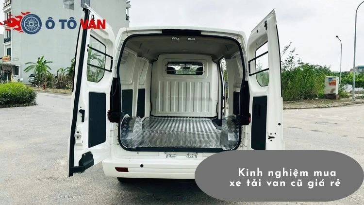 Bỏ túi kinh nghiệm mua xe tải van cũ giá rẻ