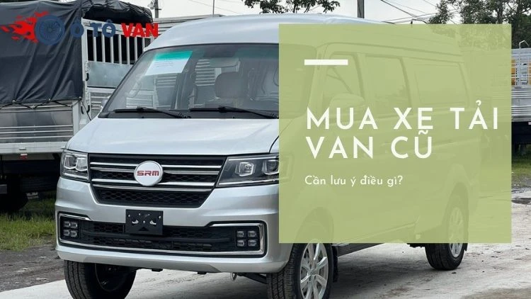 Mua xe tải van cũ