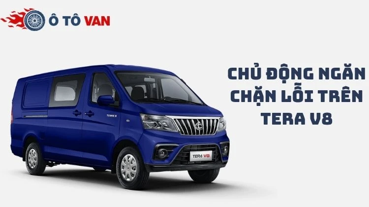 Chủ động ngăn chặn lỗi thường gặp trên Tera V8